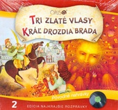 obálka: CD-Najkrajšie rozprávky 2 - Tri zlaté vlasy, Kráľ drozdia brada