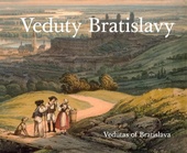 obálka: Veduty Bratislavy / Vedutas of Bratislava (slovensky, anglicky)