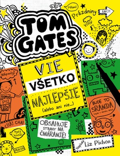 obálka: Liz Pichon | Tom Gates vie všetko najlepšie (alebo ani nie) (Tom Gates 10)