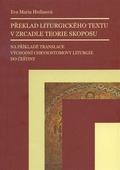 obálka: PŘEKLAD LITURGICKÉHO TEXTU V ZRCADLE TEORIE SKOPOSU