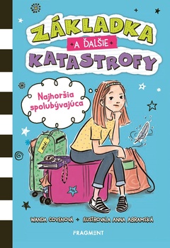 obálka: Základka a ďalšie katastrofy 1 - Najhoršia spolubývajúca