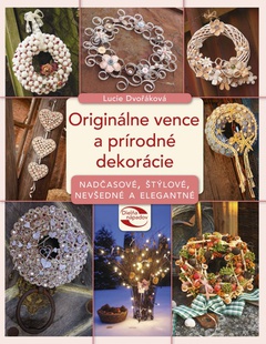 obálka: Originálne vence a prírodné dekorácie