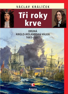 obálka: Tři roky krve - Druhá anglo-holandská válka