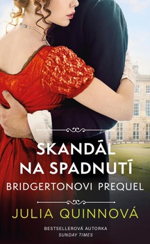 obálka: Bridgertonovi – prequel: Skandál na spadnutí