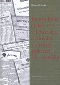 obálka: Evanjelická  cirkev a. v. v Uhorsku a Slováci v druhej polovici 19. storočia