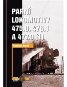 obálka: Parní lokomotivy 475.0, 476.1 a 477.0 díl 1.