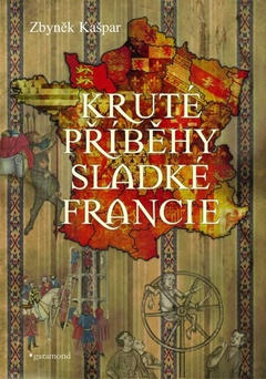 obálka: Kruté příběhy sladké Francie