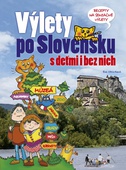 obálka: Výlety po Slovensku - S deťmi i bez nich