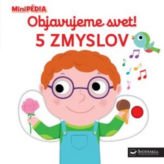 obálka: MiniPÉDIA - Objavujeme svet! 5 zmyslov