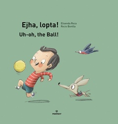 obálka: Ejha, lopta! /Uh-oh, the Ball!