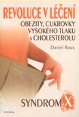 obálka: Revoluce v léčení obezity, cukrovky, vysokého tlaku a cholesterolu   