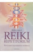 obálka: Reiki repetitorium - Nové dosud nezveřejněné informace