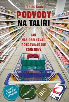 obálka: Podvody na talíři. Jak nás obelhávají potravinářské koncerny