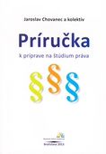obálka: PRÍRUČKA K PRÍPRAVE NA ŠTÚDIUM PRÁVA