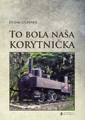 obálka: To bola naša Korytnička