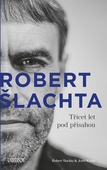 obálka: Robert Šlachta - Třicet let pod přísahou