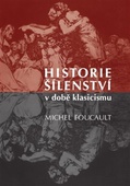 obálka: Historie šílenství v době klasicismu