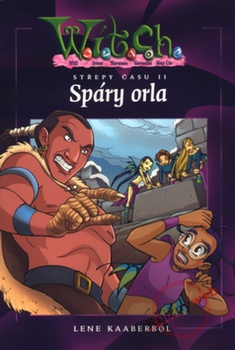 obálka: W.i.t.c.h. -Střepy času II - Spáry orla