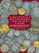 obálka: Ilustrovaná encyklopedie české, moravské a slezské numismatiky