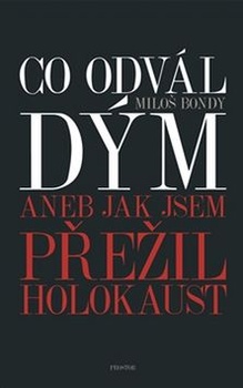 obálka: Co odvál dým aneb Jak jsem přežil holokaust