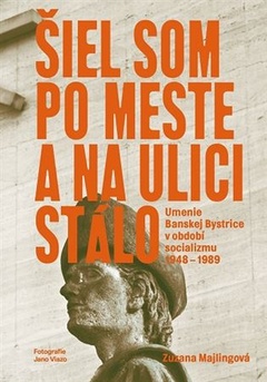 obálka: Šiel som po meste a na ulici stálo