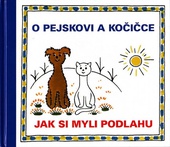 obálka: O pejskovi a kočičce - Jak si myli podlahu