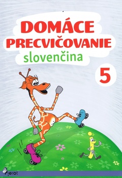 obálka: Domáce precvičovanie .- Slovenský jazyk 5. trieda