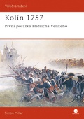 obálka: Kolín 1757 - První porážka Fridricha Velikého