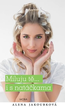 obálka: Miluju tě... i s natáčkama