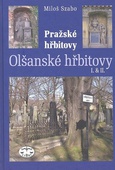 obálka: Pražské hřbitovy Olšanské hřbitovy I. & II.