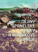 obálka: Dějiny Španělské Afriky a Rovníkové Guineje