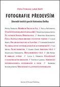 obálka: Fotografie především - Sborník textů k poctě Antonína Dufka