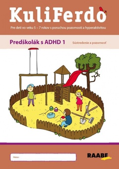 obálka: Kuliferdo – Predškolák s ADHD1 – Sústredenie a pozornosť PZ