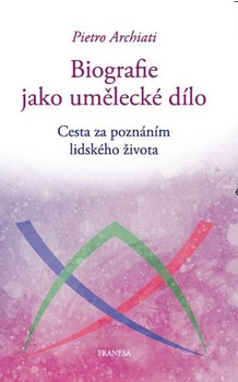 obálka: Biografie jako umělecké dílo - Cesta za poznáním lidského života