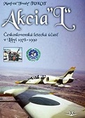obálka: Akcia L - Československá letecká účasť v Libyi 1978-1990 (slovensky)
