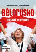 obálka: Bělorusko na cestě ke svobodě