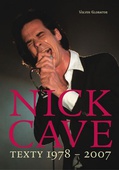 obálka: Nick Cave: Texty 1978–2007 - dvojjazyčné vydání