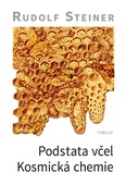 obálka: Podstata včel - kosmická chemie
