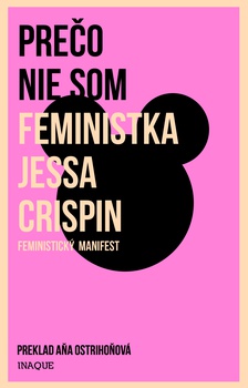 obálka: Prečo nie som feministka