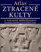 obálka: Atlas - Ztracené kulty a tajemné náboženství
