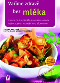 obálka: Vaříme zdravě bez mléka