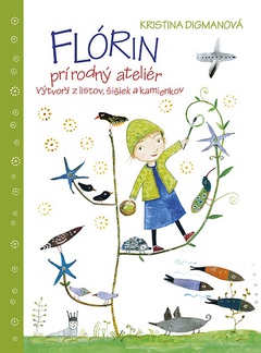 obálka: Flórin prírodný ateliér
