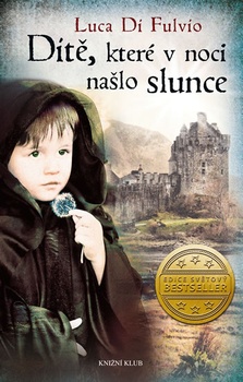 obálka: Dítě, které v noci našlo slunce