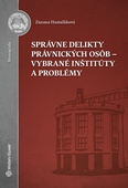 obálka: Správne delikty právnických osôb - vybrané inštitúty a problémy