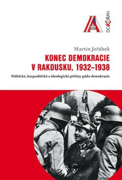 obálka: KONEC DEMOKRACIE V RAKOUSKU, 1932-1938