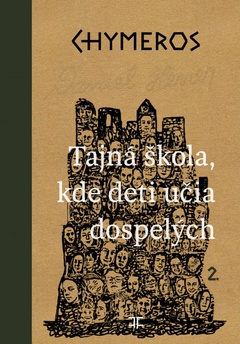 obálka: Chymeros 2 - Tajné miesto, kde deti učia dospelých