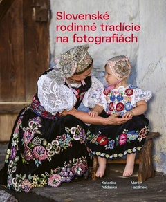 obálka: Slovenské rodinné tradície na fotografiách