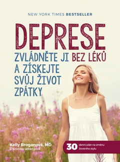 obálka: Deprese: Zvládněte ji bez léků a získejte svůj život zpátky