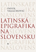 obálka: Latinská epigrafika na Slovensku