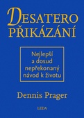 obálka: Desatero přikázání - Nejlepší a dosud nepřekonaný návod k životu